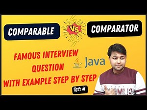 Let's Understand famous Java interview Questions | Comparable vs Comparator with Example