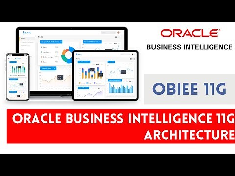 Oracle Business Intelligence 11g Architecture - Data warehousing and OBIEE