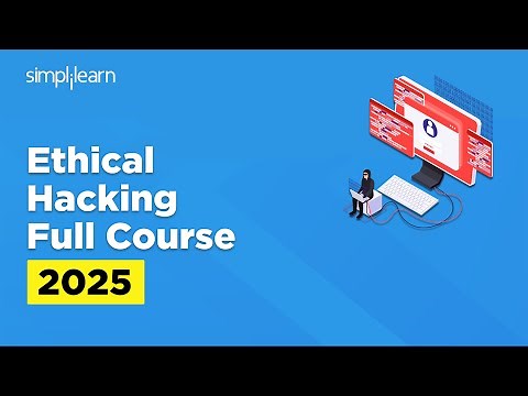 Ethical Hacking Full Course 2026 | Ethical Hacking Course for Beginners | Simplilearn