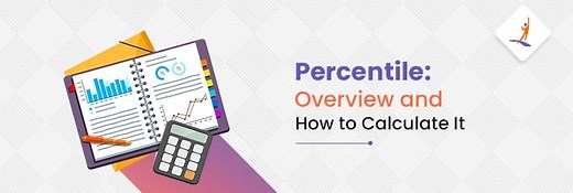 Percentile: Overview and How to Calculate It