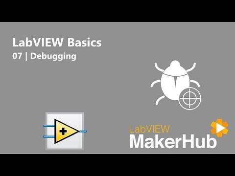 LabVIEW Basics - 07 | Debugging