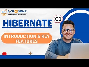 Hibernate Tutorial #01 | Introduction & Key Features | Java Framework Series | Exponent IT