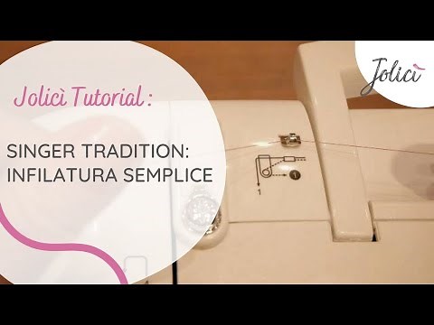 Singer Tradition: istruzioni per l'uso | Jolicì Tutorials