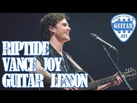 Riptide by Vance Joy Guitar Lesson / Tutorial