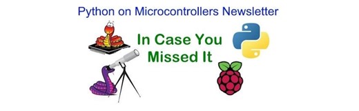 ICYMI Python on Microcontrollers Newsletter: ESP32 Kerfuffle, Software Updates, a Teensy Move and More! #CircuitPython #Python #micropython @Raspberry_Pi