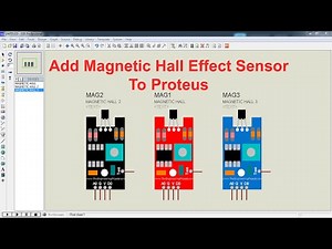 How to Add Magnetic Hall Effect Sensor Library to Proteus | Step-by-Step Guide