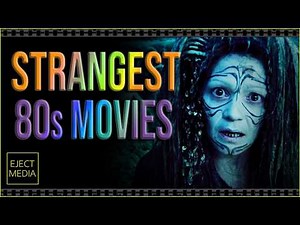10 of the Strangest Cult Movies of the 80s | Eject Media