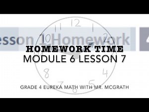 Eureka Math Homework Time Grade 4 Module 6 Lesson 7
