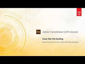 Faster XML file handling – Adobe FrameMaker (2019 release)