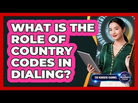 What Is The Role Of Country Codes In Dialing?