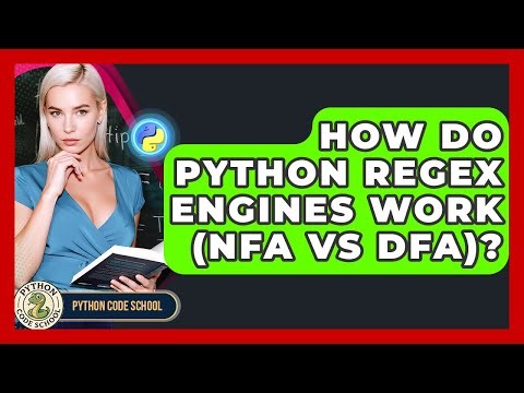 How Do Python Regex Engines Work (NFA Vs DFA)? - Python Code School