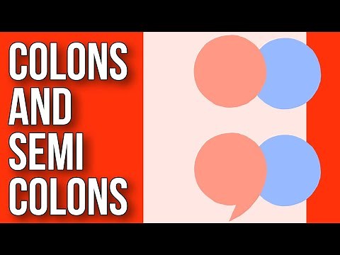 Colons and Semicolons