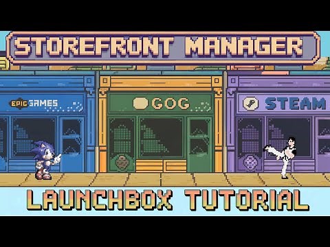 LaunchBox Tutorial - Storefront Manager