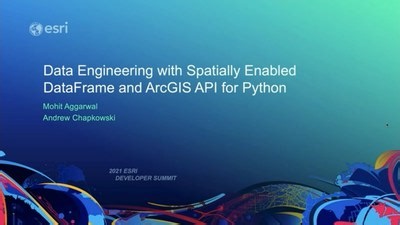 Data Engineering with Spatially Enabled DataFrames and ArcGIS API for Python