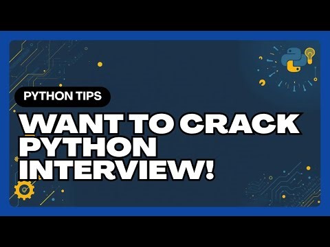 How to Crack Your Python Interview | Must-Know Concepts & Tips