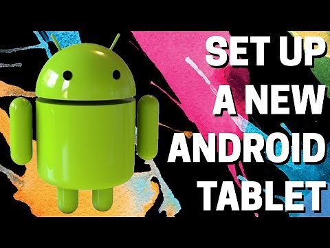 Set Up A New Android Tablet