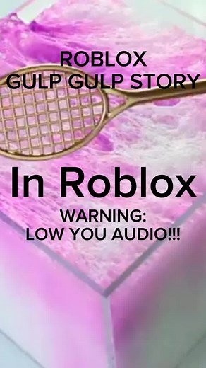 Roblox GULP GULP Story - Exploring the Fun Side of Roblox