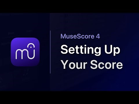 MuseScore in Minutes: Setting up your Score