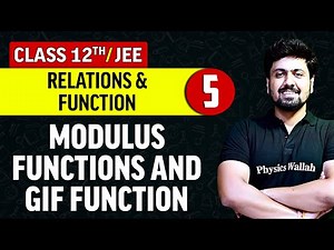 Relation and Function 05 : Modulus Functions and GIF Function | Class 12th/JEE