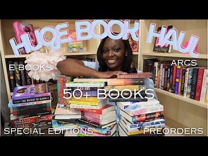 Growing my home library 🙌🏾 | Huge 50+ books haul 📚(Arcs, preorders, special editions, new releases)✨