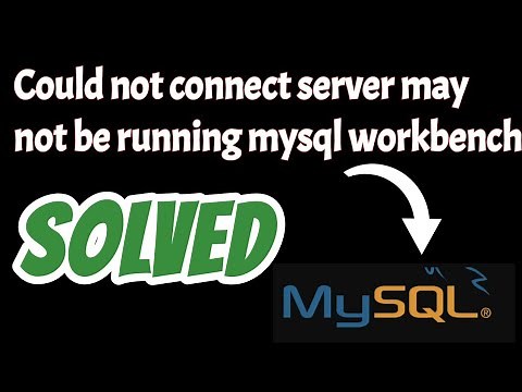 Could not connect server may not be running mysql workbench solved | Unable to connect to localhost
