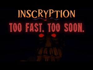 Inscryption [4] "The End of the Line"