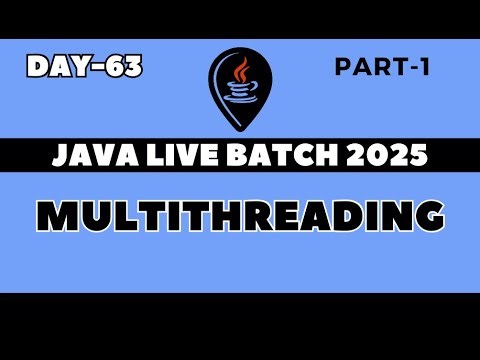 DAY-63 | CORE JAVA FOR BEGINNERS IN HINDI | MULTITHREADING | PART-1 #java