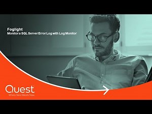 Foglight - Monitor a SQL Server Error Log with Log Monitor
