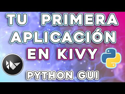 CÓMO EMPEZAR CON KIVY【PYTHON GUI】- Cómo crear tu primera aplicación en Kivy(Interfaz Gráfica Python)