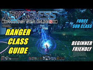 PSO2 NGS RANGER GUIDE | FORCE SUB CLASS | EASY AND BEGINNER FRIENDLY | BUILD AND ROTATION |