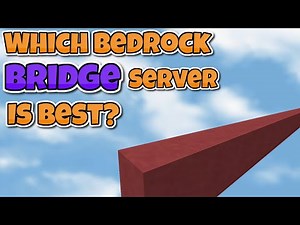 Which Bedrock Bridge Server Should you play?