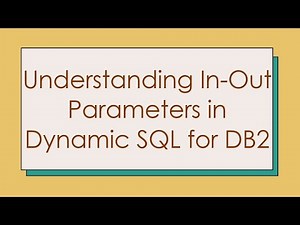 Understanding In-Out Parameters in Dynamic SQL for DB2