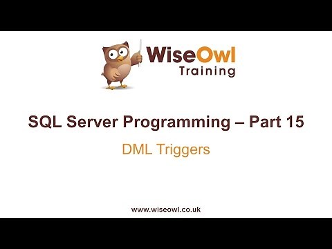 SQL Server Programming Part 15 - DML Triggers