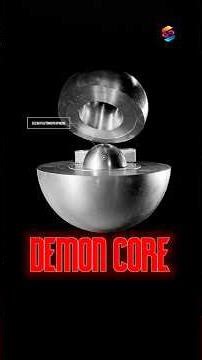 The Demon Core Explained