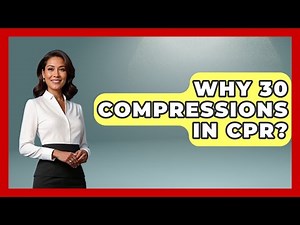 Why 30 Compressions In CPR? - First Response Medicine