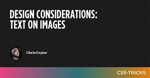 Design Considerations: Text on Images | CSS-Tricks