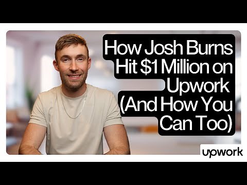 How Josh Burns Hit $1 Million on Upwork (And How You Can Too)