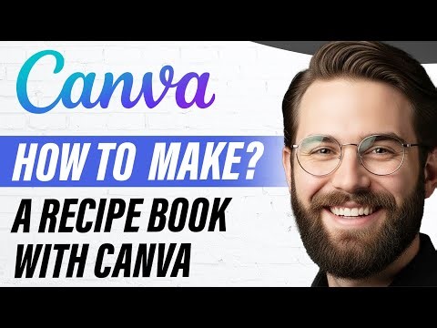 How to Make a Recipe Book with Canva (Full 2026 Guide)