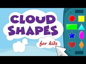 Cloud Shapes for Kids - Learn Circle, Square, Rectangle, Triangle, Star, Oval, Heart, and Diamond