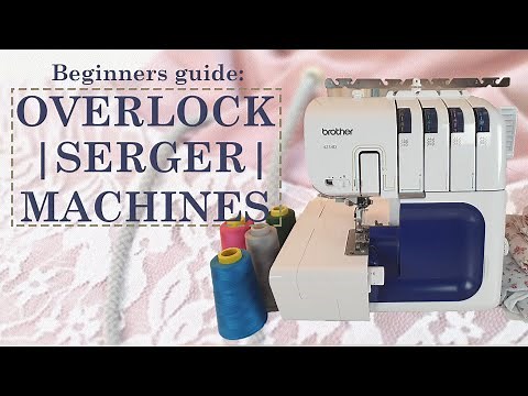 Beginners Guide to The Overlock Machine | Overlock Tutorial