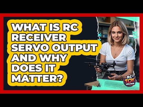 What Is RC Receiver Servo Output And Why Does It Matter? - RC Toy Central