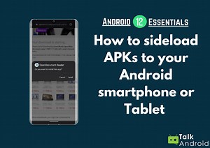[Guide] How to Sideload apps (APK files) on your Android 12 Smartphone or Tablet - Talk Android